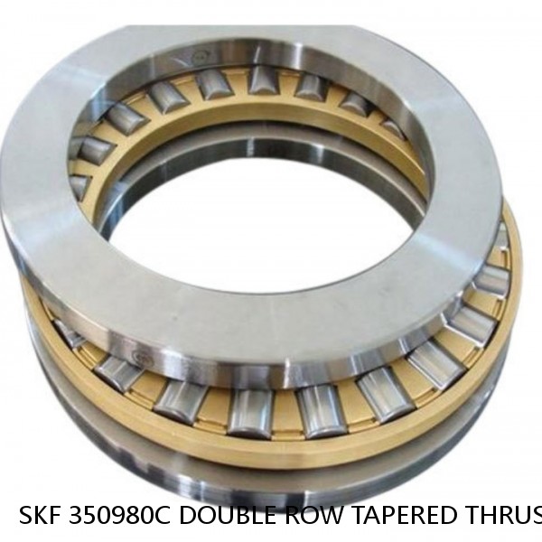 SKF 350980C DOUBLE ROW TAPERED THRUST ROLLER BEARINGS