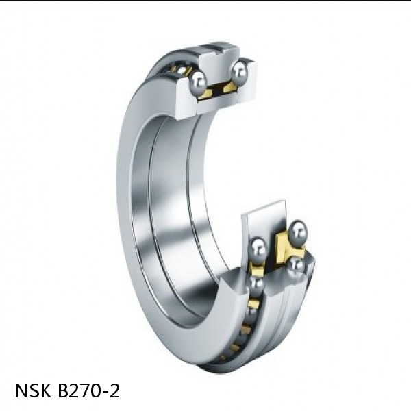 B270-2 NSK Angular contact ball bearing